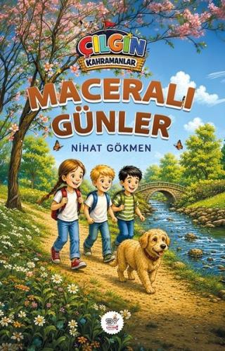 Çılgın Kahramanlar - Maceralı Günler | Kitap Ambarı