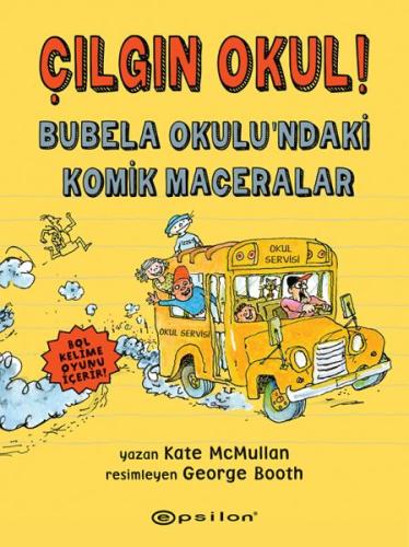 Çılgın Okul! - Bubela Okulu’ndaki Komik Maceralar | Kitap Ambarı