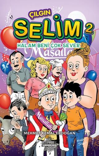 Çılgın Selim 2-Halam Beni Çok Sever