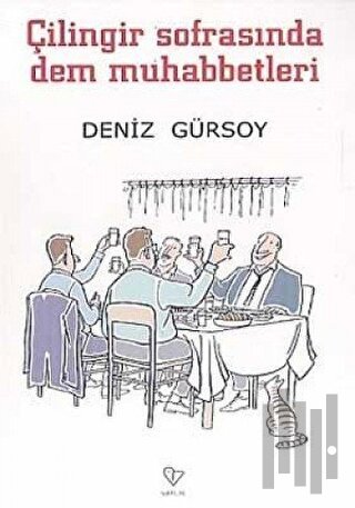 Çilingir Sofrasında Dem Muhabbetleri | Kitap Ambarı