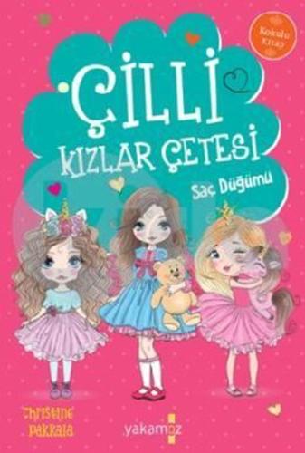 Çilli Kızlar Çetesi - Saç Düğümü - Kokulu Kitap