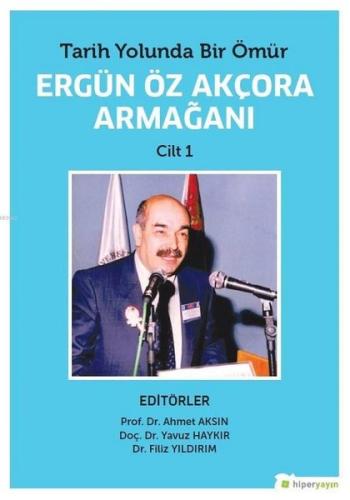 Cilt 1-Ergün Öz Akçaora Armağını