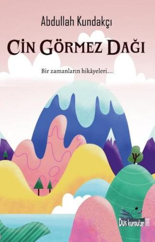 Cin Görmez Dağı - Bir Zamanların Hikayeleri | Kitap Ambarı