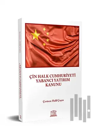 Çin Halk Cumhuriyeti Yabancı Yatırım Kanunu | Kitap Ambarı