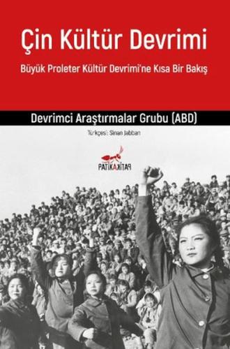 Çin Kültür Devrimi: Büyük Proleter Kültür Devrimi'ne Kısa Bir Bakış