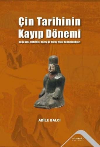 Çin Tarihinin Kayıp Dönemi - Doğu Wei, Batı Wei, Kuzey Qi, Kuzey Zhou 