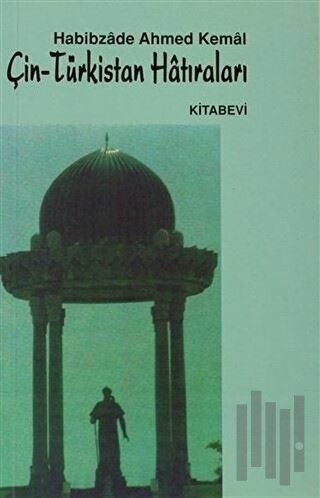 Çin - Türkistan Hatıraları