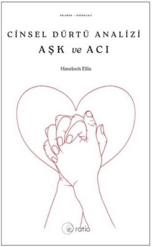 Cinsel Dürtü Analizi Aşk ve Acı