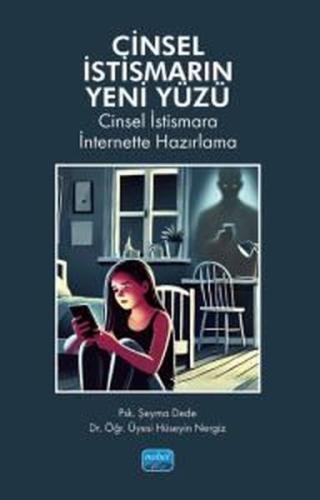 Cinsel İstismarın Yeni Yüzü - Cinsel İstismara İnternette Hazırlama