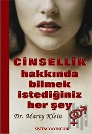 Cinsellik Hakkında Bilmek İstediğiniz Her Şey