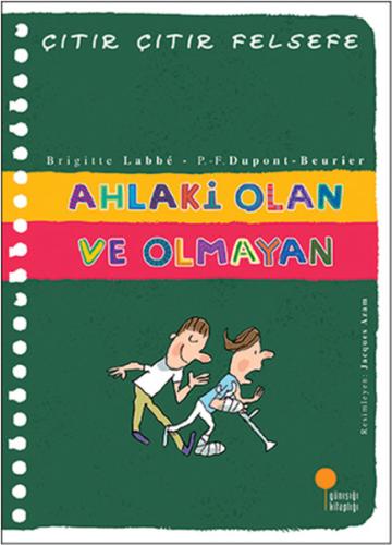 Çıtır Çıtır Felsefe 26 - Ahlaki Olan ve Olmayan | Kitap Ambarı