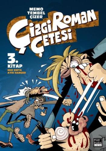 Çizgi Roman Çetesi 3 - Her Sırta Ayrı Hançer | Kitap Ambarı