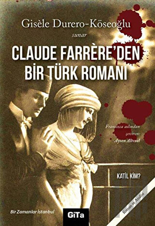 Claude Farrere’den Bir Türk Romanı: Katil Kim | Kitap Ambarı