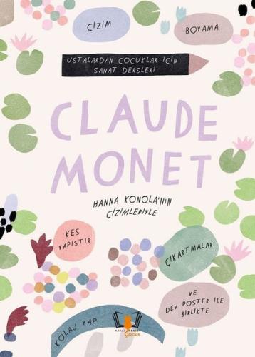Claude Monet - Ustalardan Çocuklar İçin Sanat Dersleri | Kitap Ambarı