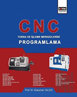 CNC - Torna ve İşleme Merkezlerini Programlama | Kitap Ambarı