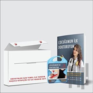 Çocuğumun İlk Doktoruyum - Ebeveynler İçin Temel İlk Yardım Başucu Kitapçığı ve İlk Yardım Seti