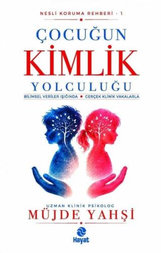 Çocuğun Kimlik Yolculuğu - Nesli Koruma Rehberi 1