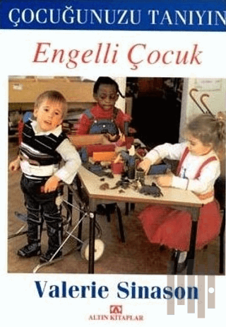 Çocuğunuzu Tanıyın Engelli Çocuk