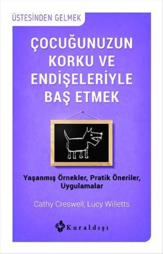 Çocuğunuzun Korku ve Endişeleriyle Baş Etmek