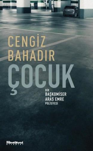 Çocuk - Bir Başkomiser Aras Emre Polisiyesi | Kitap Ambarı
