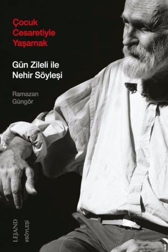 Çocuk Cesaretiyle Yaşamak - Gün Zileli İle Nehir Söyleşi | Kitap Ambar