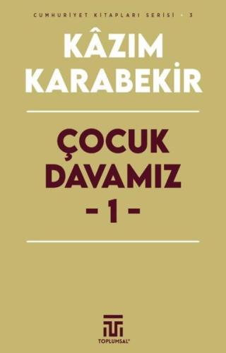 Çocuk Davamız - 1 | Kitap Ambarı