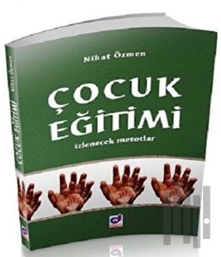 Çocuk Eğitimi İzlenecek Metotlar | Kitap Ambarı