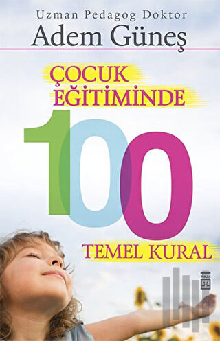 Çocuk Eğitiminde 100 Temel Kural | Kitap Ambarı