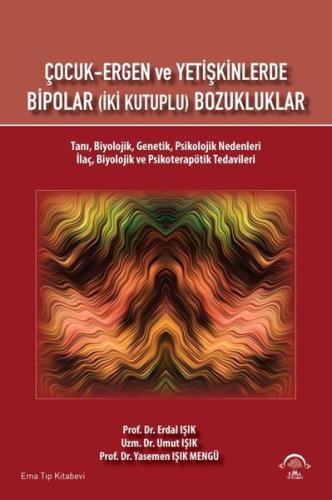 Çocuk-Ergen ve Yetişkinlerde Bipolar - İki Kutuplu Bozukluklar