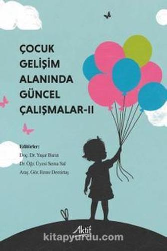 Çocuk Gelişimi Alanında Güncel Çalışmalar 2 | Kitap Ambarı