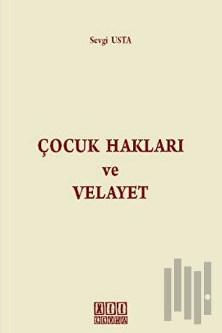 Çocuk Hakları ve Velayet