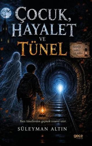 Çocuk Hayalet ve Tünel | Kitap Ambarı