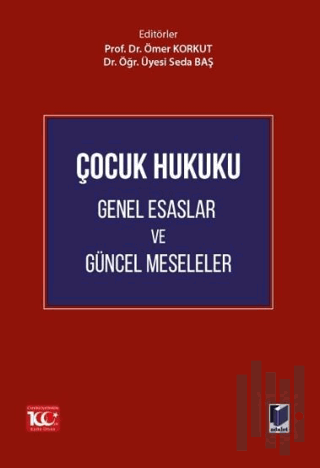 Çocuk Hukuku Genel Esaslar ve Güncel Meseleler (Ciltli)