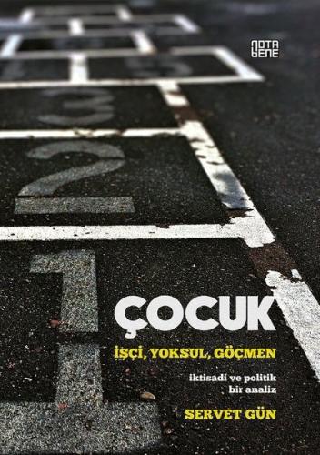 Çocuk: İşçi,Yoksul,Göçmen | Kitap Ambarı
