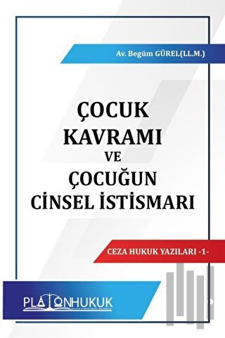 Çocuk Kavramı ve Çocuğun Cinsel İstismarı