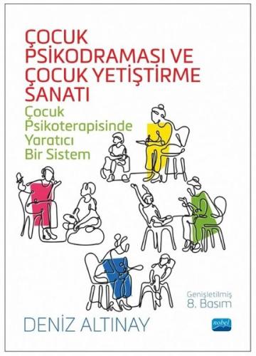 Çocuk Psikodraması ve Çocuk Yetiştirme Sanatı - Çocuk Psikoterapisinde