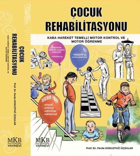 Çocuk Rehabilitasyonu - Kaba Hareket Temelli Motor Kontrol ve Motor Öğrenme