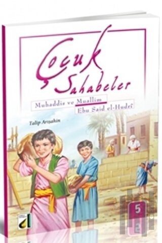 Çocuk Sahabeler: Ebu Said El Hudri | Kitap Ambarı
