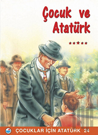 Çocuk ve Atatürk | Kitap Ambarı