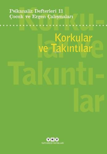 Psikanaliz Defterleri 11: Korkular ve Takıntılar | Kitap Ambarı