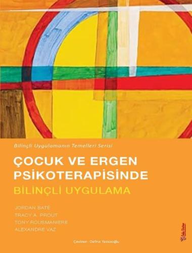 Çocuk ve Ergen Psikoterapisinde Bilinçli Uygulama | Kitap Ambarı