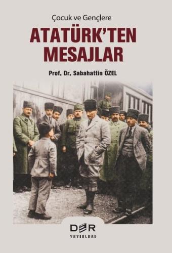 Çocuk ve Gençlere Atatürk'ten Mesajlar | Kitap Ambarı