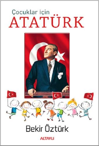 Çocuklar İçin Atatürk | Kitap Ambarı