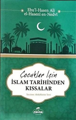 Çocuklar İçin İslam Tarihinden Kıssalar | Kitap Ambarı