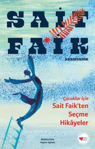 Çocuklar İçin Sait Faik'ten Seçme Hikâyeler | Kitap Ambarı