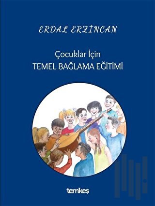 Çocuklar İçin Temel Bağlama Eğitimi | Kitap Ambarı