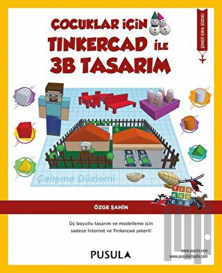 Çocuklar İçin Tinkercad ile 3B Tasarım | Kitap Ambarı