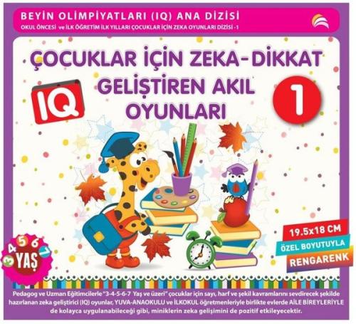 Çocuklar İçin Zeka - Dikkat Geliştiren Akıl Oyunları 1 (3 - 4 - 5 - 6 