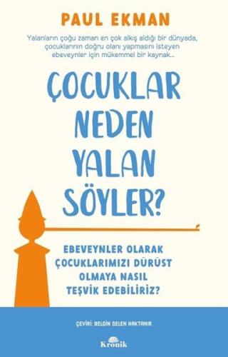 Çocuklar Neden Yalan Söyler? Ebeveynler Olarak Çocuklarımızı Dürüst Ol