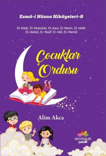 Çocuklar Ordusu - Esma-i Hüsna Hikayeleri 8 | Kitap Ambarı